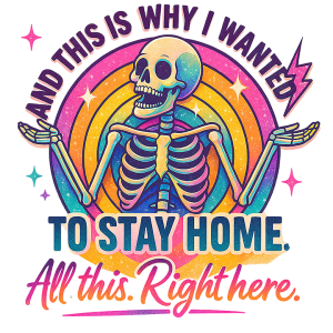 This is why I wanted to stay home