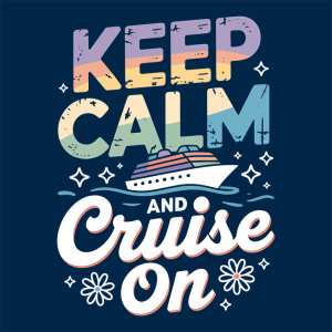 Keep Calm Cruise on