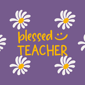 Blessed teacher white flowers