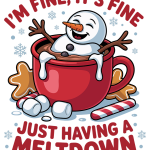 I'm Fine, It's fine Just Having a meltdown (2)