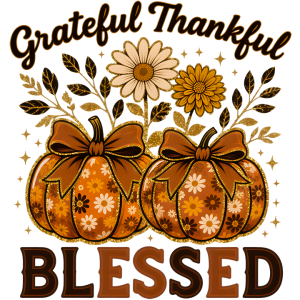 Grateful Thankful Blessed