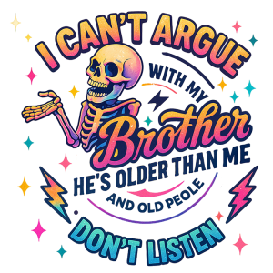 Can't argue with my brother