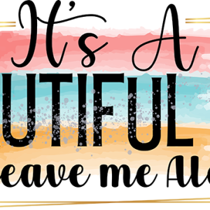 It's a beautiful day