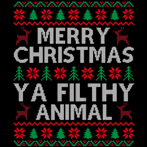 Merry Christmas you filthy animal