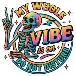 My whole vibe is on do not disturb