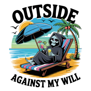 Outside against my will