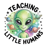 Teaching Little Humans