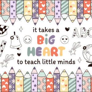 It takes a big heart to teach little minds