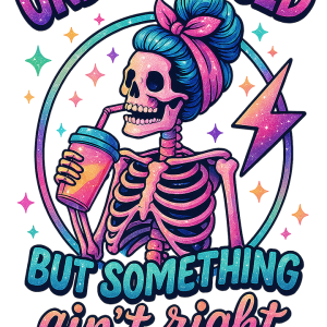 Undiagnosed but something ain't right