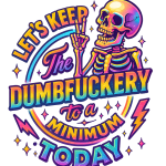 Let's keep the Dumbfuckery to a minimum